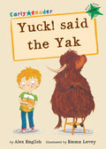 Maverick Early Reader Green (Level 5): Yuck! Said The Yak