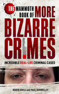 THE MAMMOTH BOOK OF MORE BIZARRE CRIMES