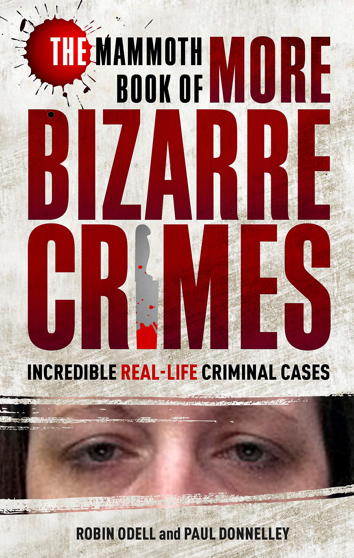 THE MAMMOTH BOOK OF MORE BIZARRE CRIMES