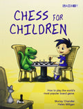 Chess for Children: How to Play the Worlds Most Popular Board Game