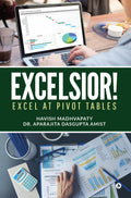 Excelsior!: Excel At Pivot Tables