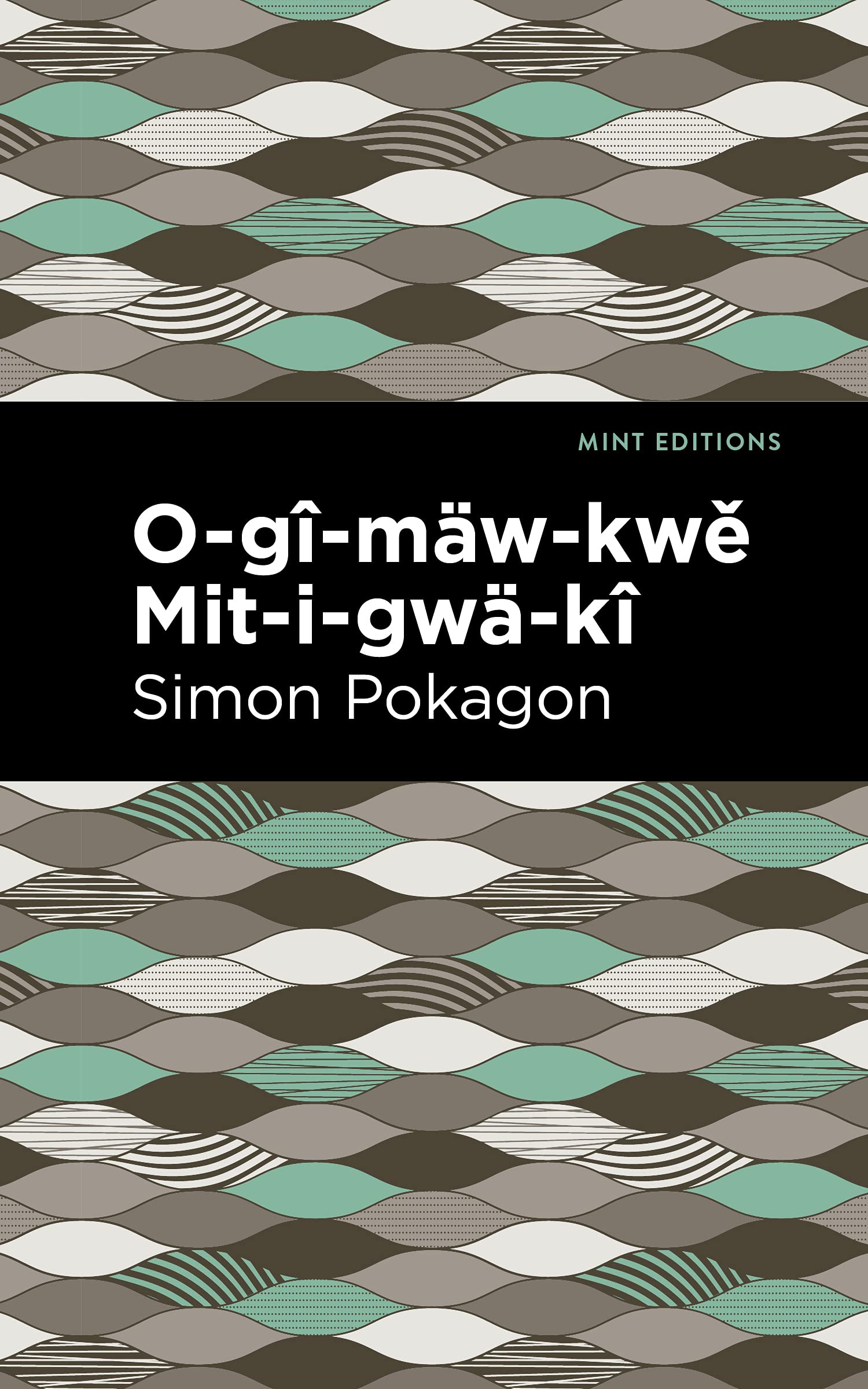 Ogmwkwe Mitigwk (Mint Editionsnative Stories, Indigenous Voices)