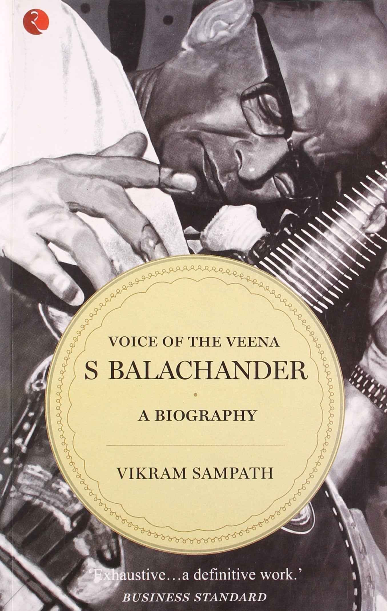 Voice Of The Veena: S Balachander