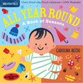 Indestructibles: All Year Round: A Book of Seasons: Chew Proof  Rip Proof  Nontoxic  100% Washable (Book for Babies, Newborn Boo