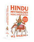 Hindu Mythology  Vedic And Puranic: William J. Wilkins (Popular Classics)