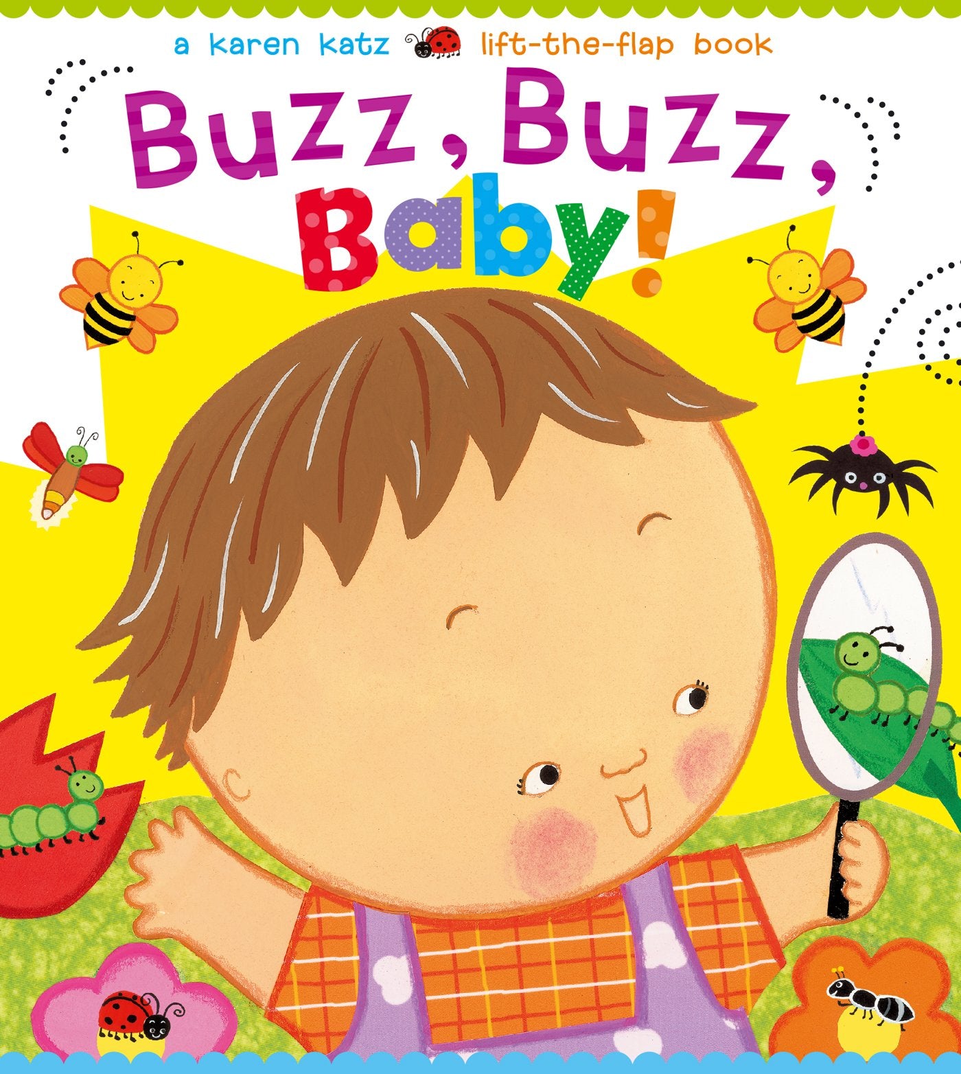 Buzz, Buzz, Baby!: A Karen Katz LifttheFlap Book (Karen Katz LifttheFlap Books)