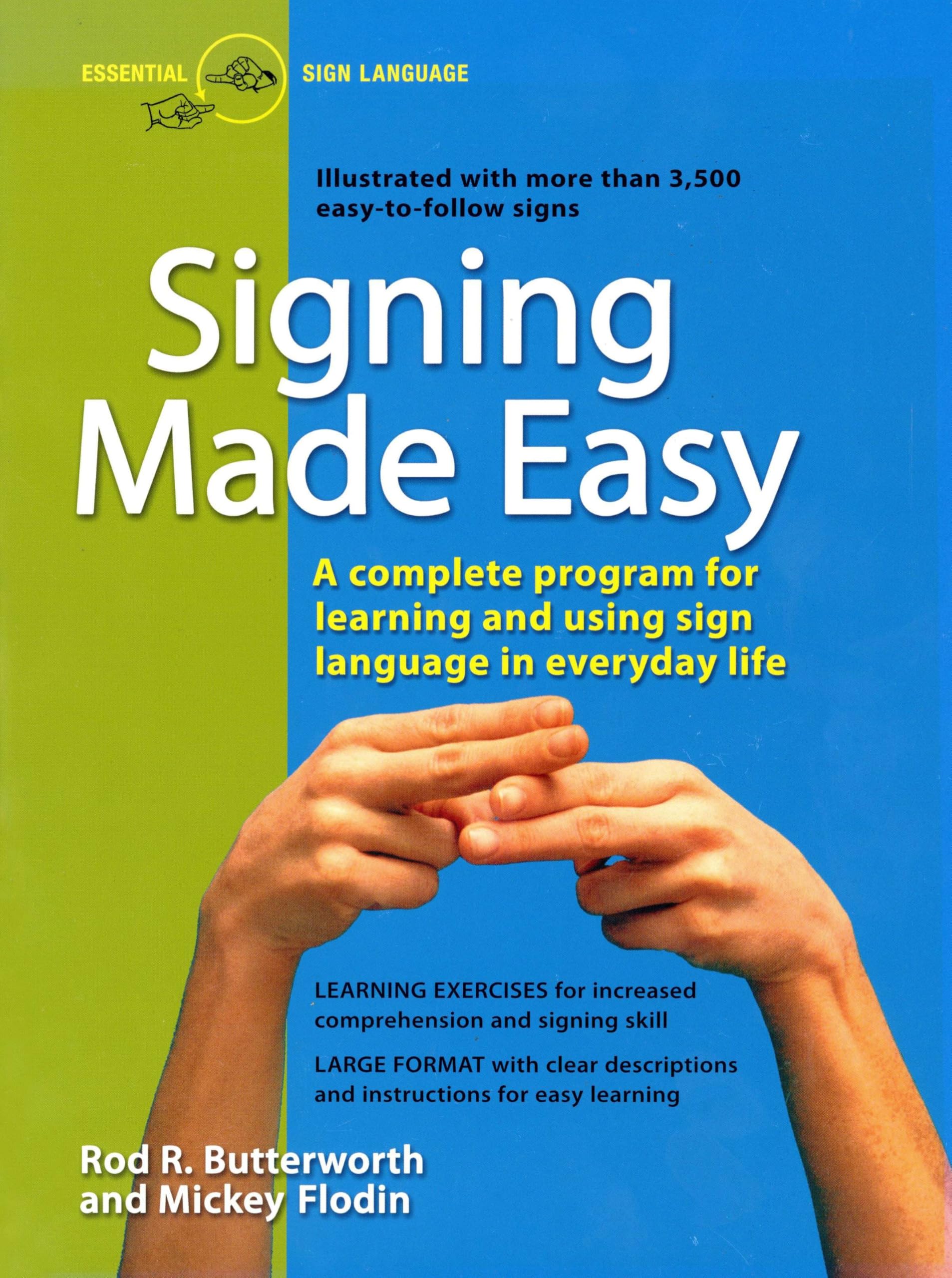 Signing Made Easy (A Complete Program for Learning Sign Language. Includes Sentence Drills and Exercises for Increased Comprehen
