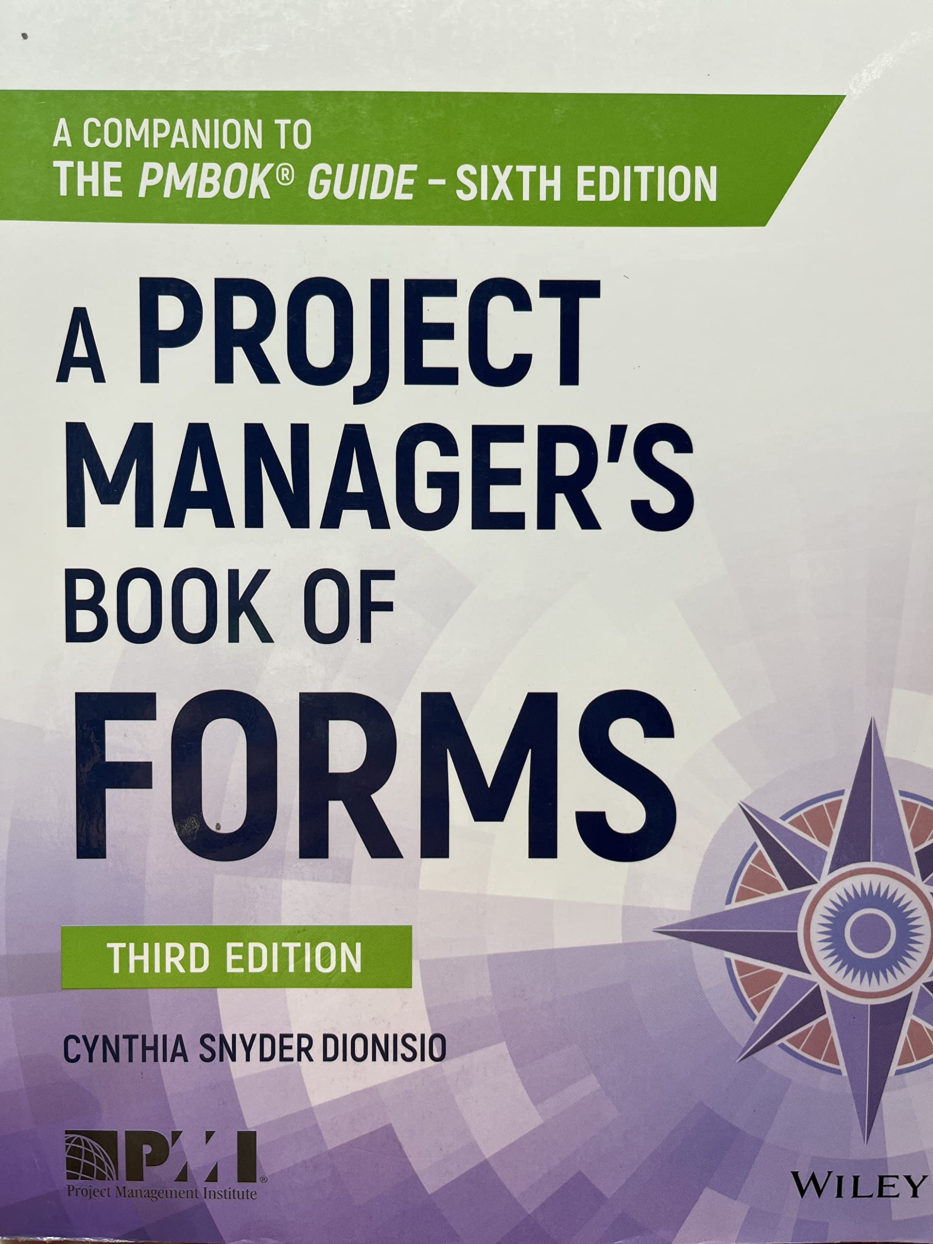 A Project Managers Book of Forms: A Companion to the PMBOK Guide