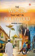 The Worlds That Met in Bollywood
