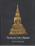 The Arts and Crafts of Myanmar (The Indian Museum Collection)
