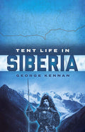 Tent Life in Siberia: Color Plates of 250 Wild Flowers and Grasses