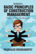 Introduction to Basic Principles of Construction Management