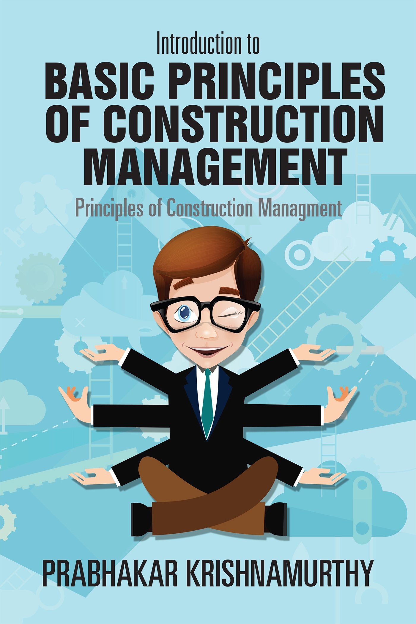 Introduction to Basic Principles of Construction Management