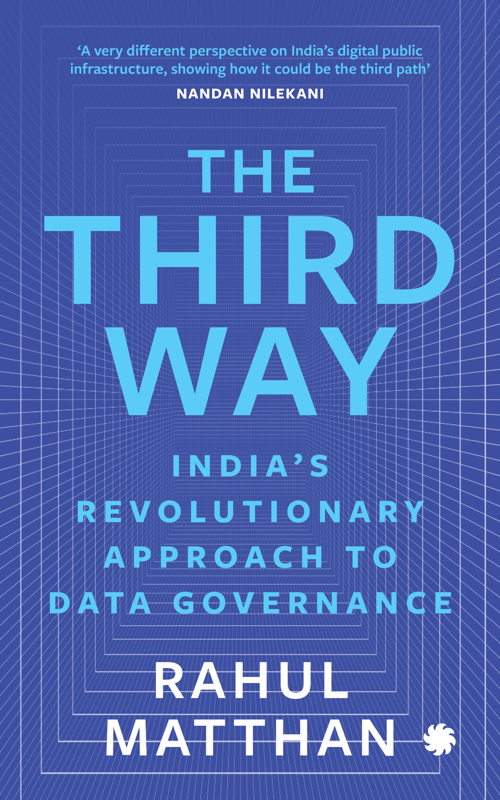 THE THIRD WAY : Indias Revolutionary Approach to Data Governance