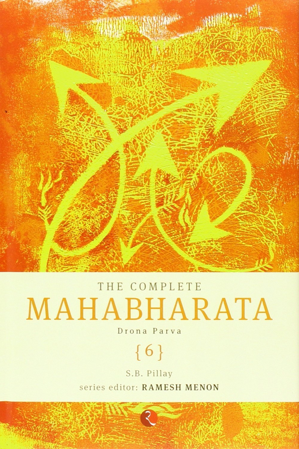 The Complete Mahabharata  Vol. 6: Drona Parva (The Complete Mahabharata: Drona Parva)
