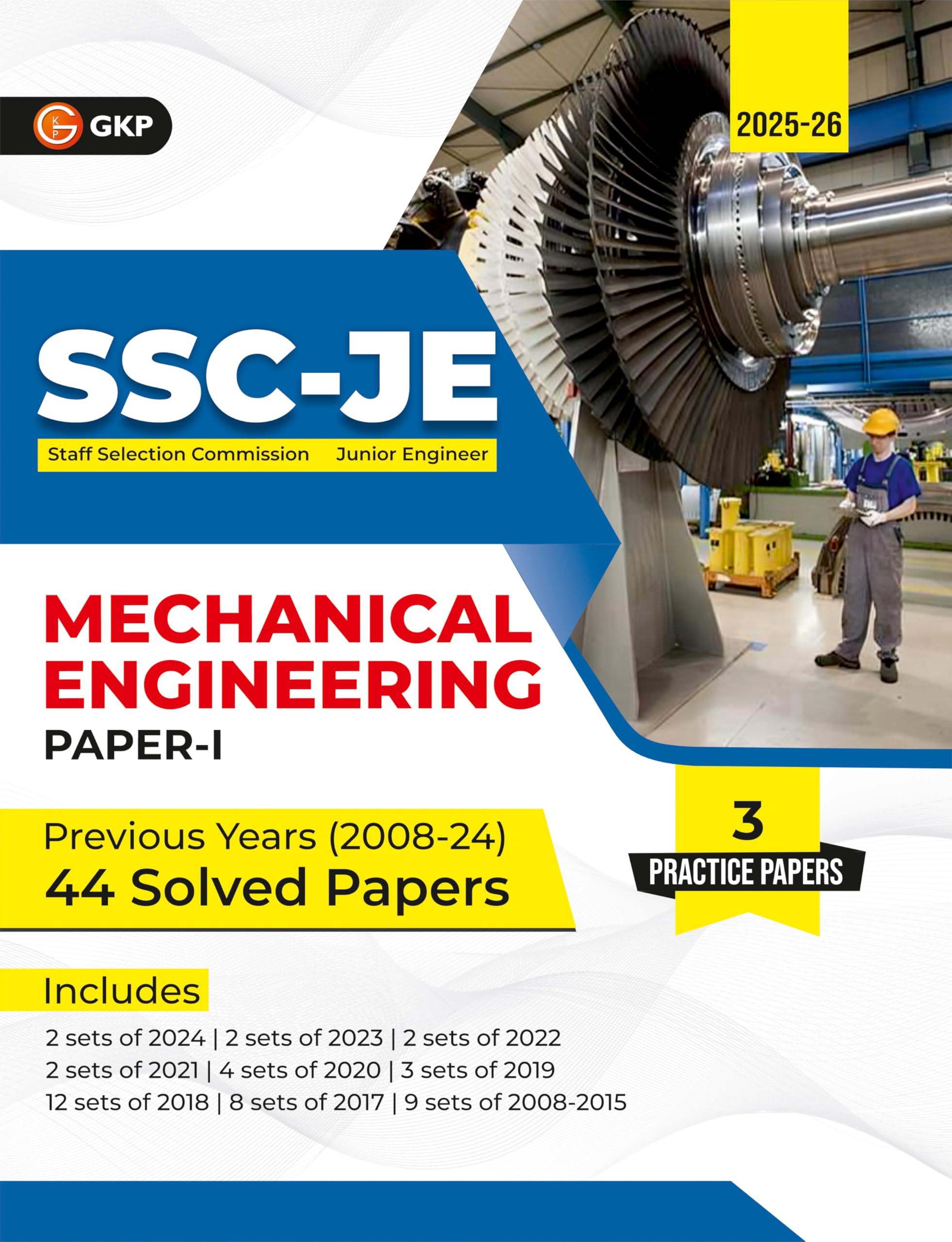 GKP SSC JE 2025 : Junior Engineers  Paper I  Mechanical Engineering  44 Previous Years Solved Papers (200824)