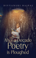 After a decade poetry is ploughed