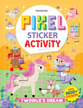 Pixel Sticker Activity Book: TwinkleS Dream  Over 1,400 Stickers For Kids Age 4+ | Magical Pixel Art Scenes, Sticker Puzzles