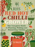 RHS Red Hot Chilli Grower: The Complete Guide to Planting, Picking and Preserving Chillies by Maguire, Kay (2015) Hardcover