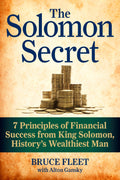 The Solomon Secret: 7 Principles of Financial Success from King Solomon, Historys Wealthiest Man