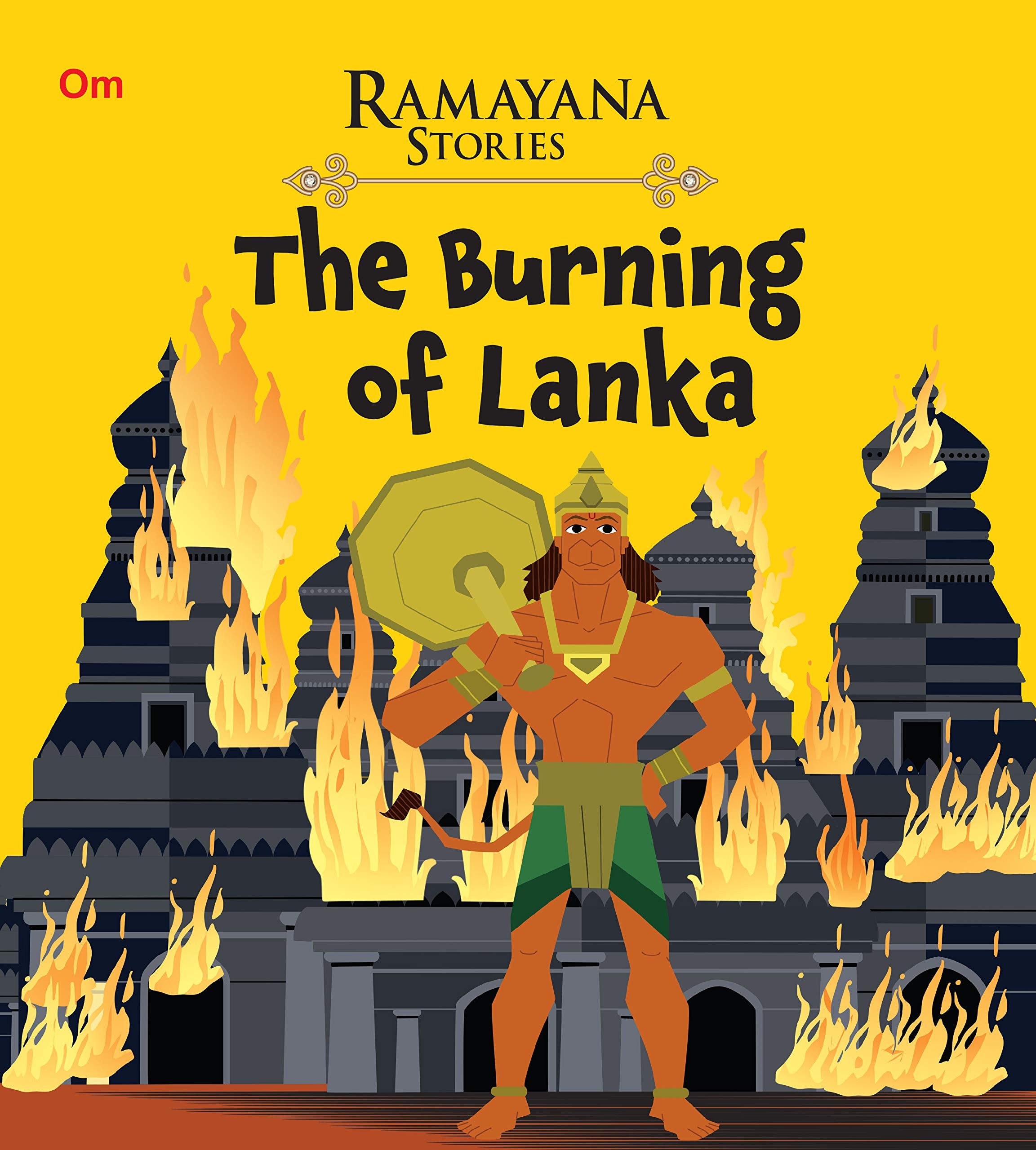 Ramayana Stories for Children: The Burning of Lanka | Destruction | Mythological | Divine Beginnings | Legend ; 6+ Ages