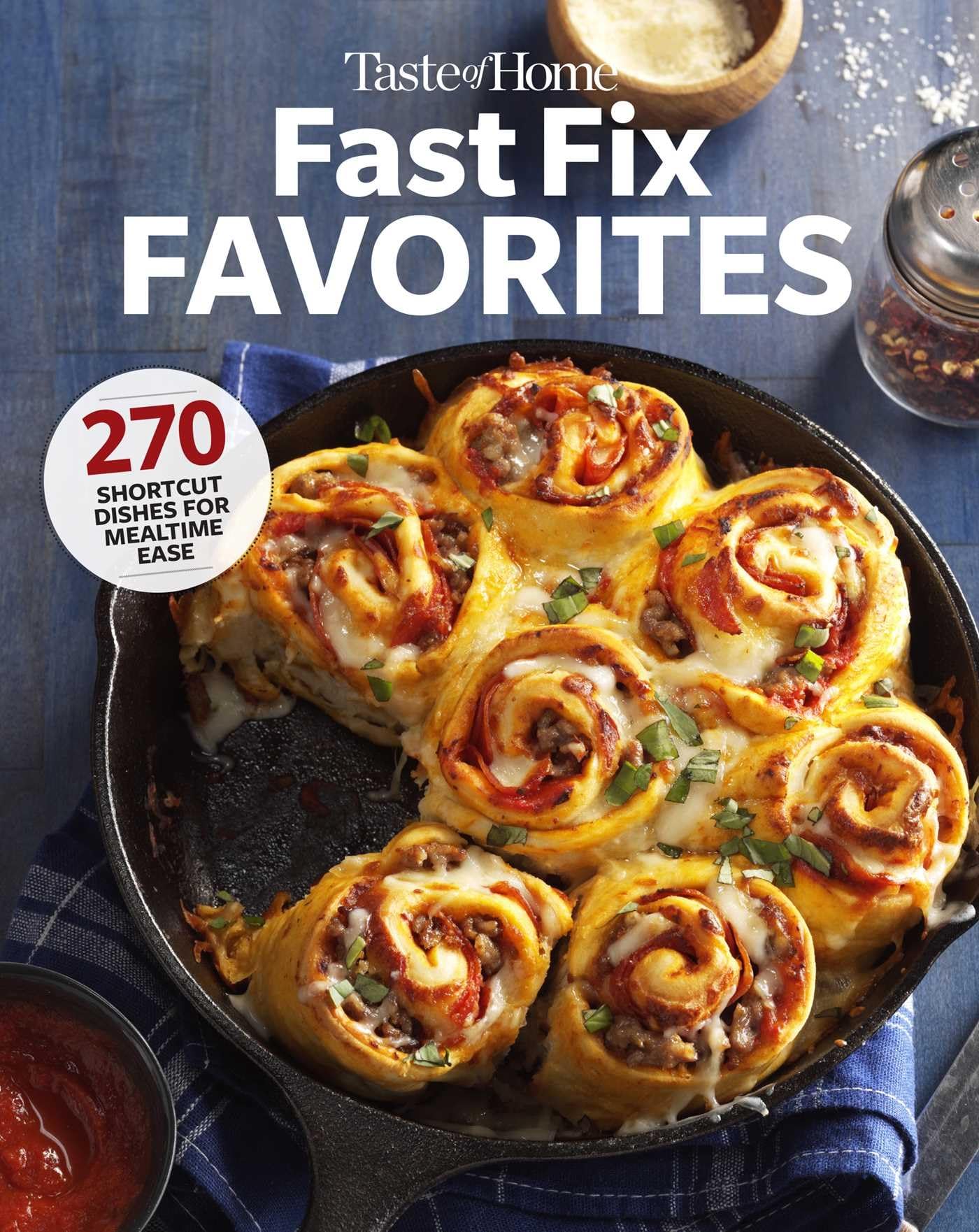 Taste of Home Fast Fix Favorites: 270 shortcut recipes for mealtime ease (Taste of Home Quick & Easy)