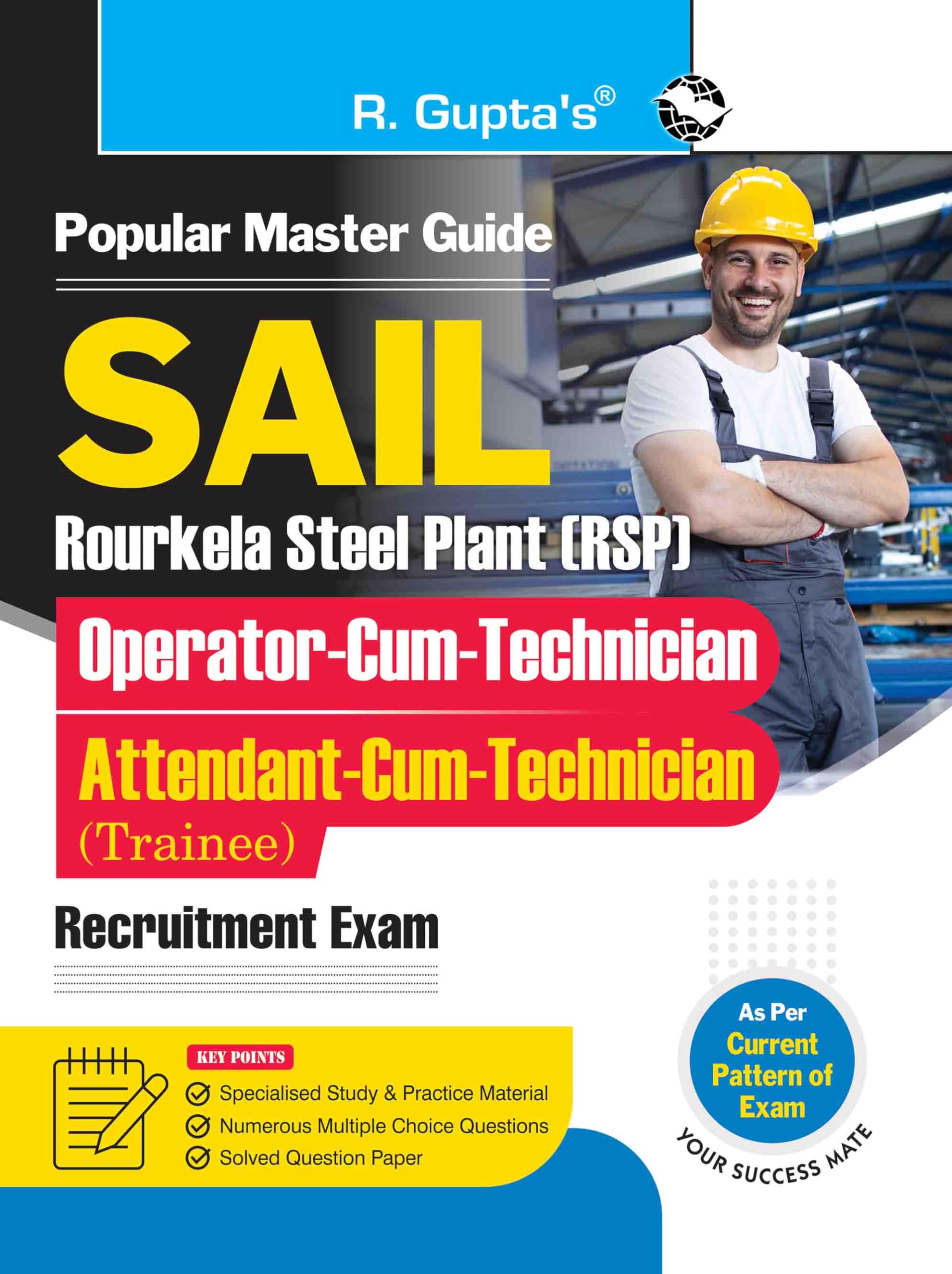 SAILRourkela Steel Plant (RSP): OperatorcumTechnician & AttendantcumTechnician (Trainee) Recruitment Exam Guide