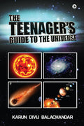 The Teenagers Guide to the Universe
