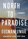 North To Paradise: A Memoir