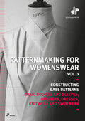 Patternmaking for Womenswear, Vol 3: Basic Bodices and Sleeves, Bustiers, Dresses, Knitwear and Swimwear (Constructing Base Patt
