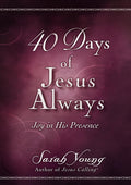 40 Days of Jesus Always: Joy in His Presence (A 40Day Devotional)