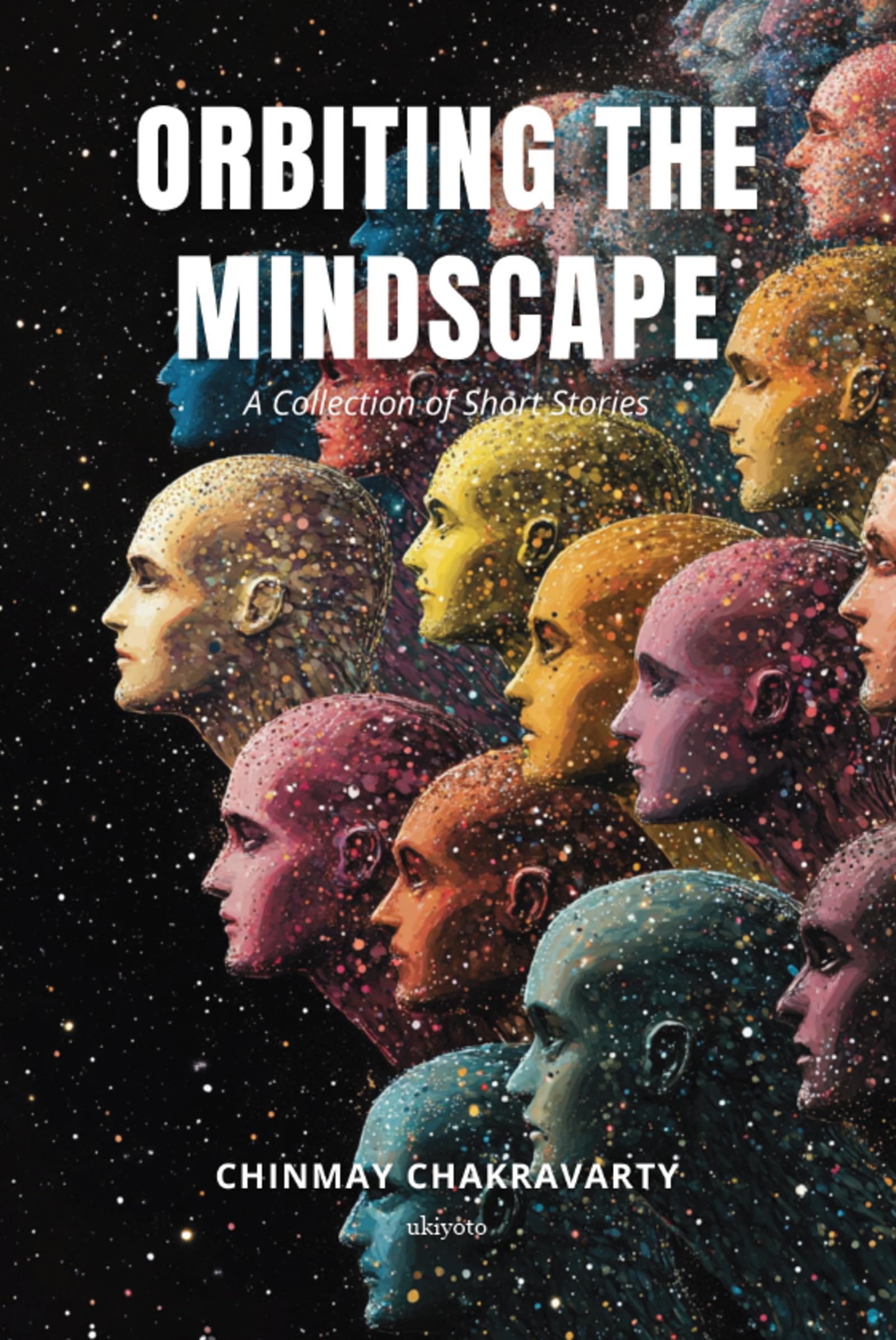 Orbiting the Mindscape A Collection of Short Stories