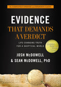 Evidence That Demands a Verdict: LifeChanging Truth for a Skeptical World