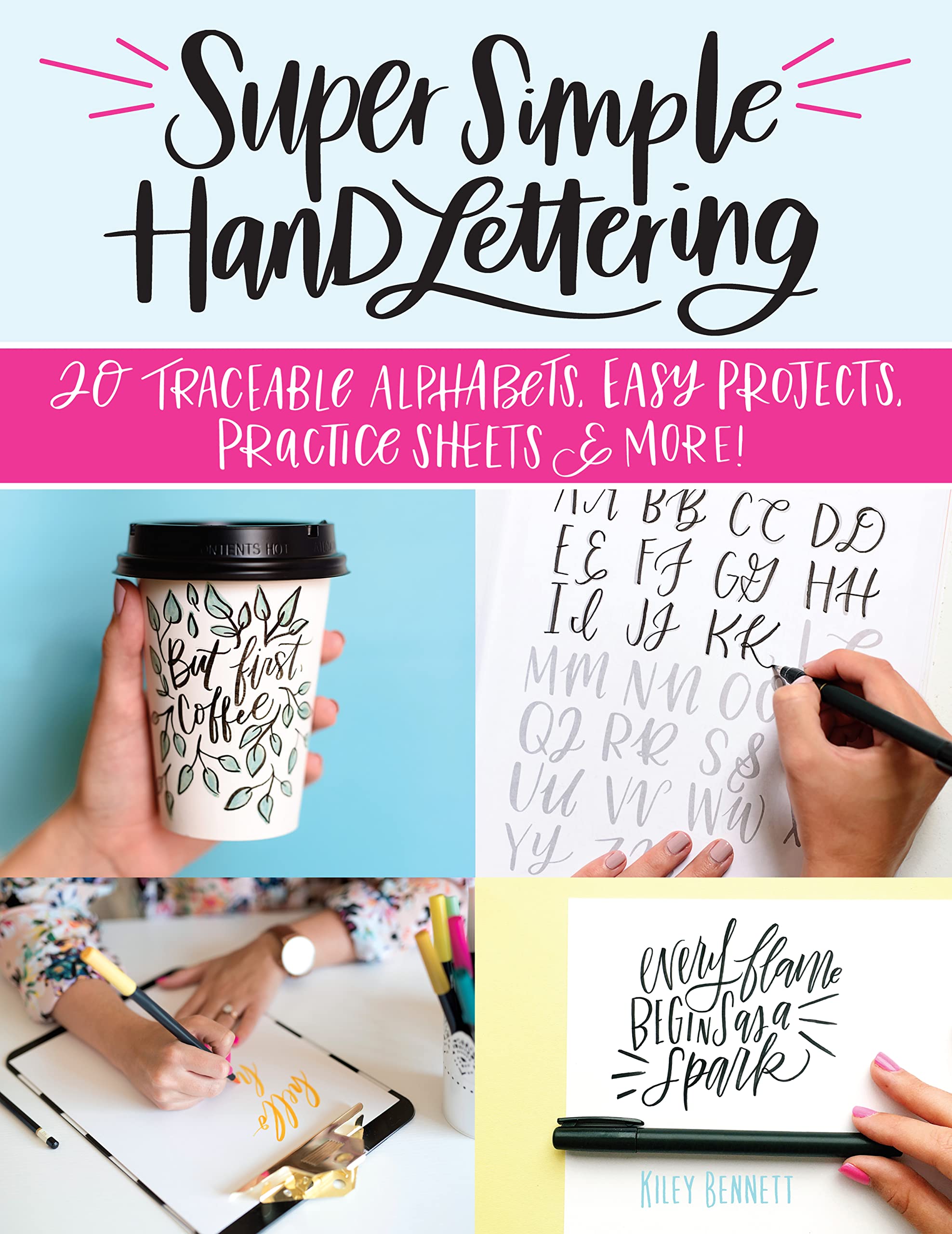 Super Simple Hand Lettering: 20 Traceable Alphabets, Easy Projects, Practice Sheets & More! (Design Originals) Includes Techniqu