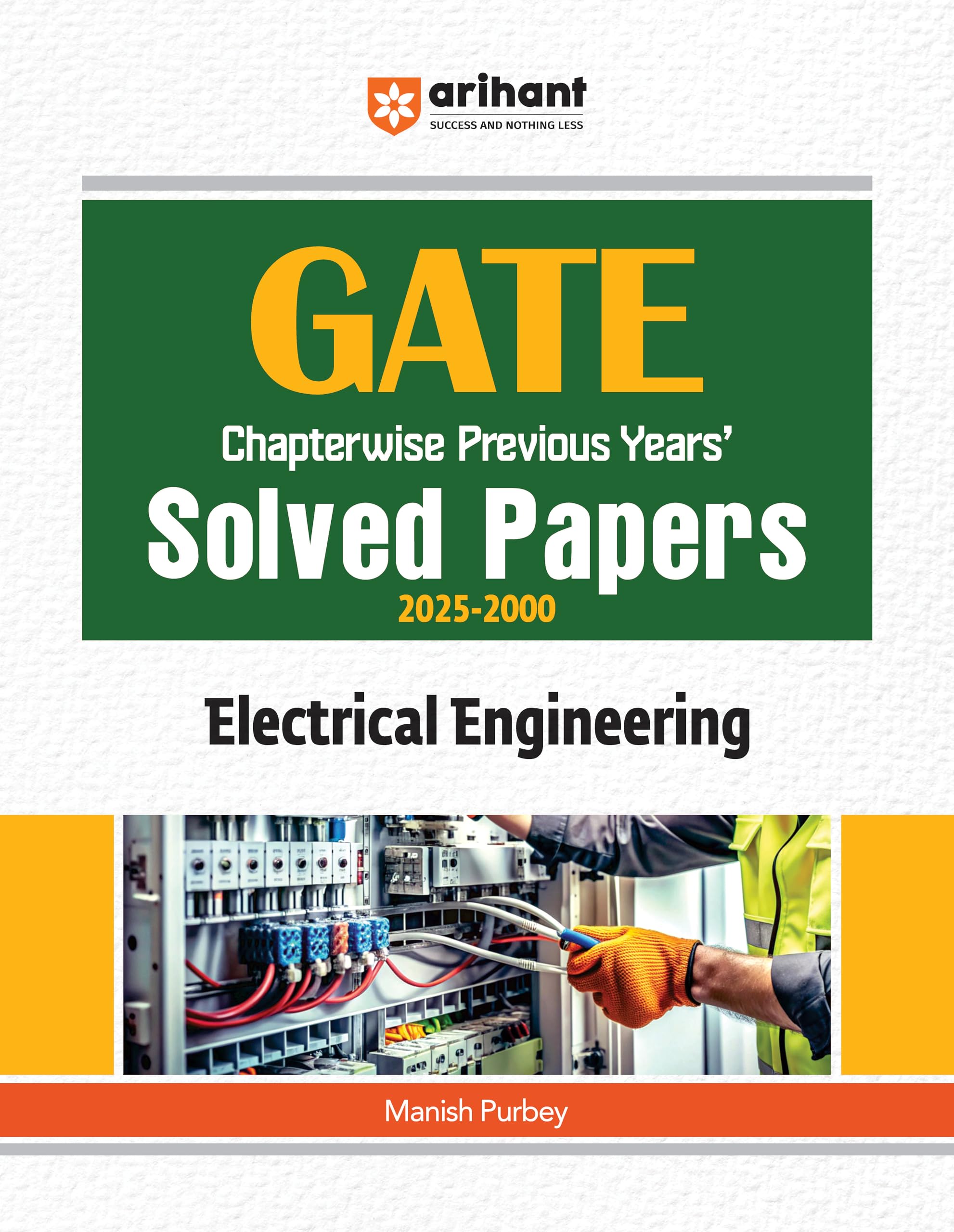 Arihant GATE Electrical Engineering Chapterwise Solved Papers (20252000) | GATE Previous Year Question Bank with Explanations |