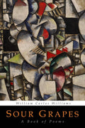 Sour Grapes: A Book Of Poems