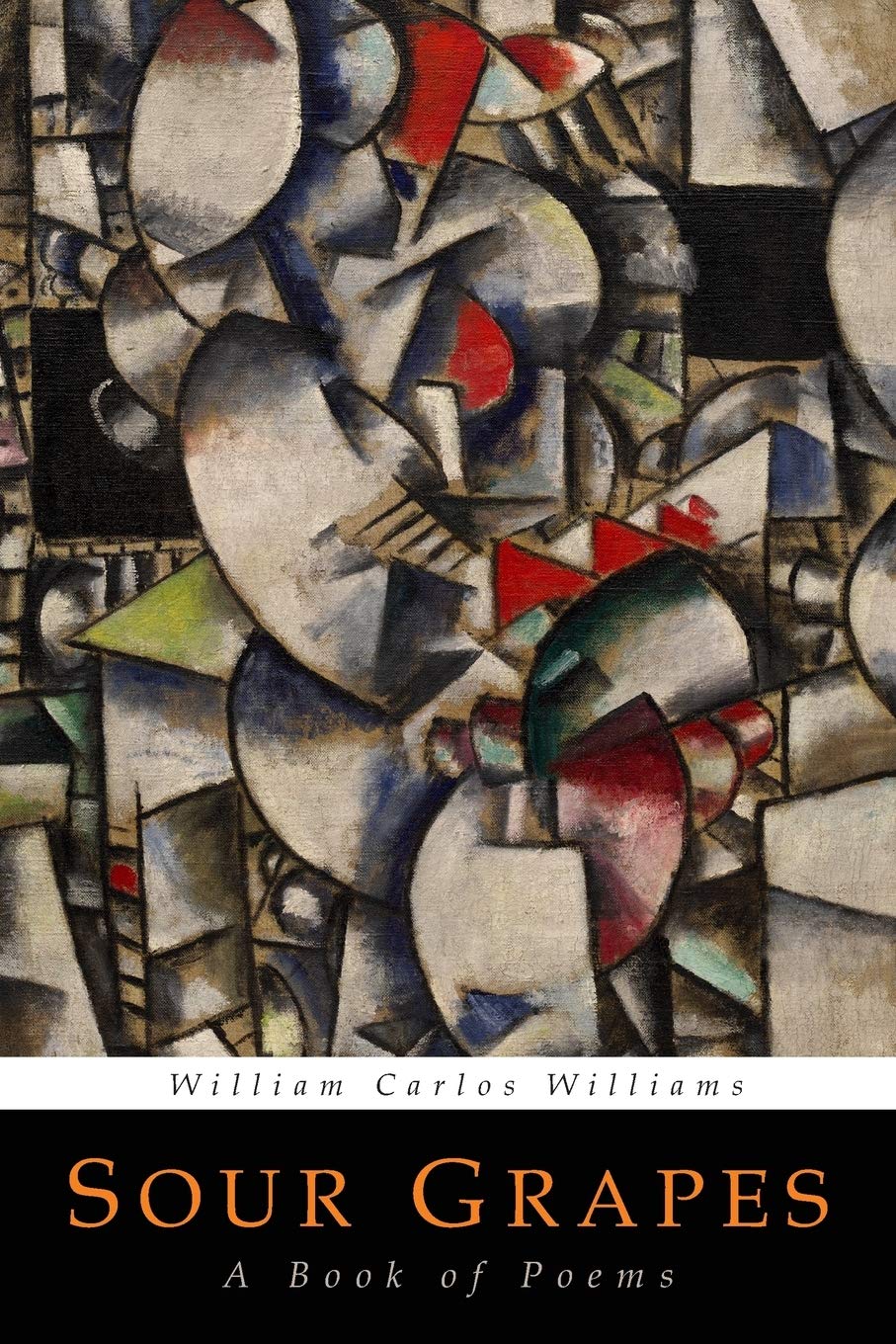 Sour Grapes: A Book Of Poems