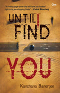 Until I Find You  An engrossing and twisted thriller