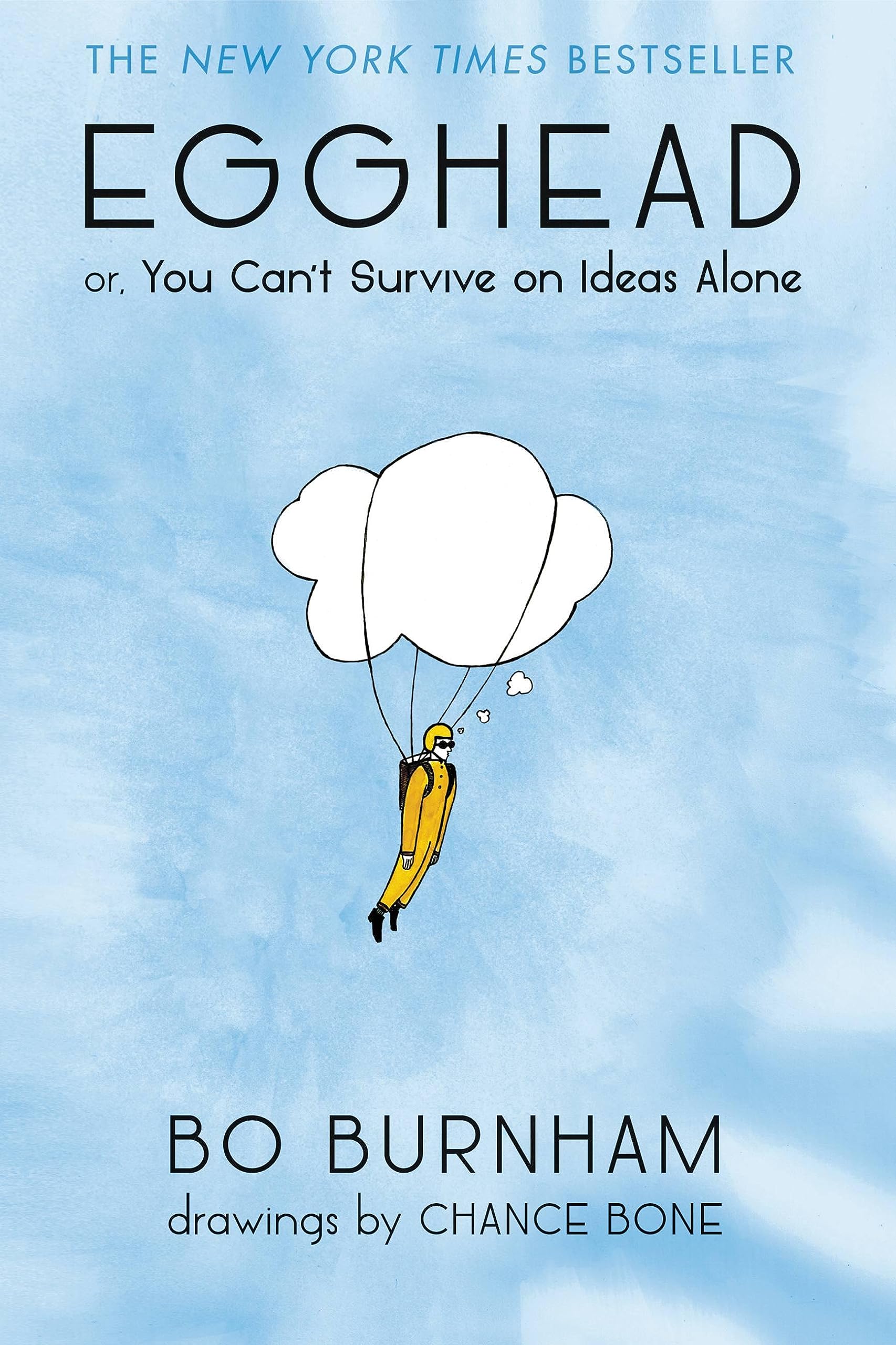 Egghead: Or, You Cant Survive on Ideas Alone
