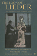 The Book of Lieder: The Original Text of Over 1000 Songs by Bostridge, Ian, Stokes, Richard (2005) Hardcover