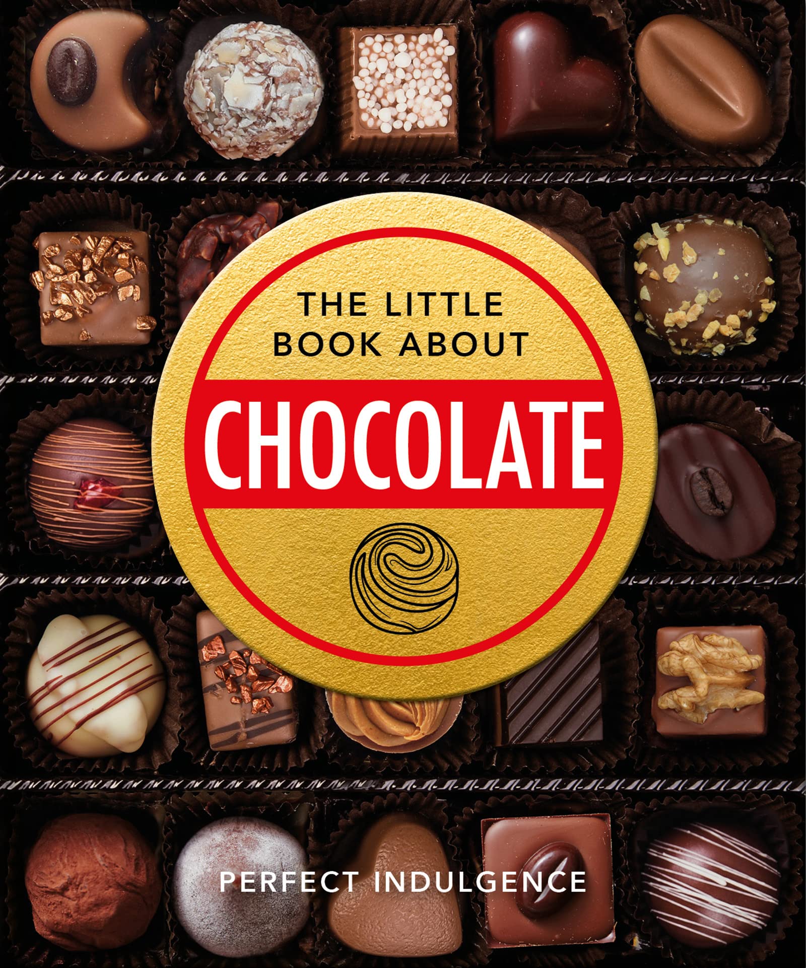 The Little Book of Chocolate: Delicious, decadent, dark and delightful... (Little Books of Food & Drink)