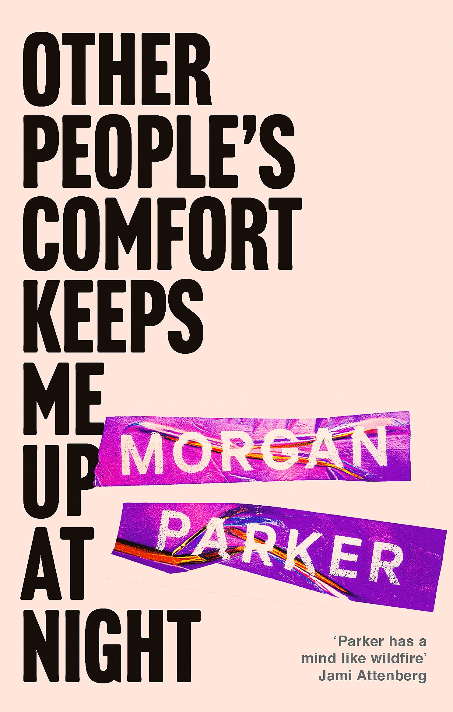 Other Peoples Comfort Keeps Me Up At Night: With a new introduction by Danez Smith