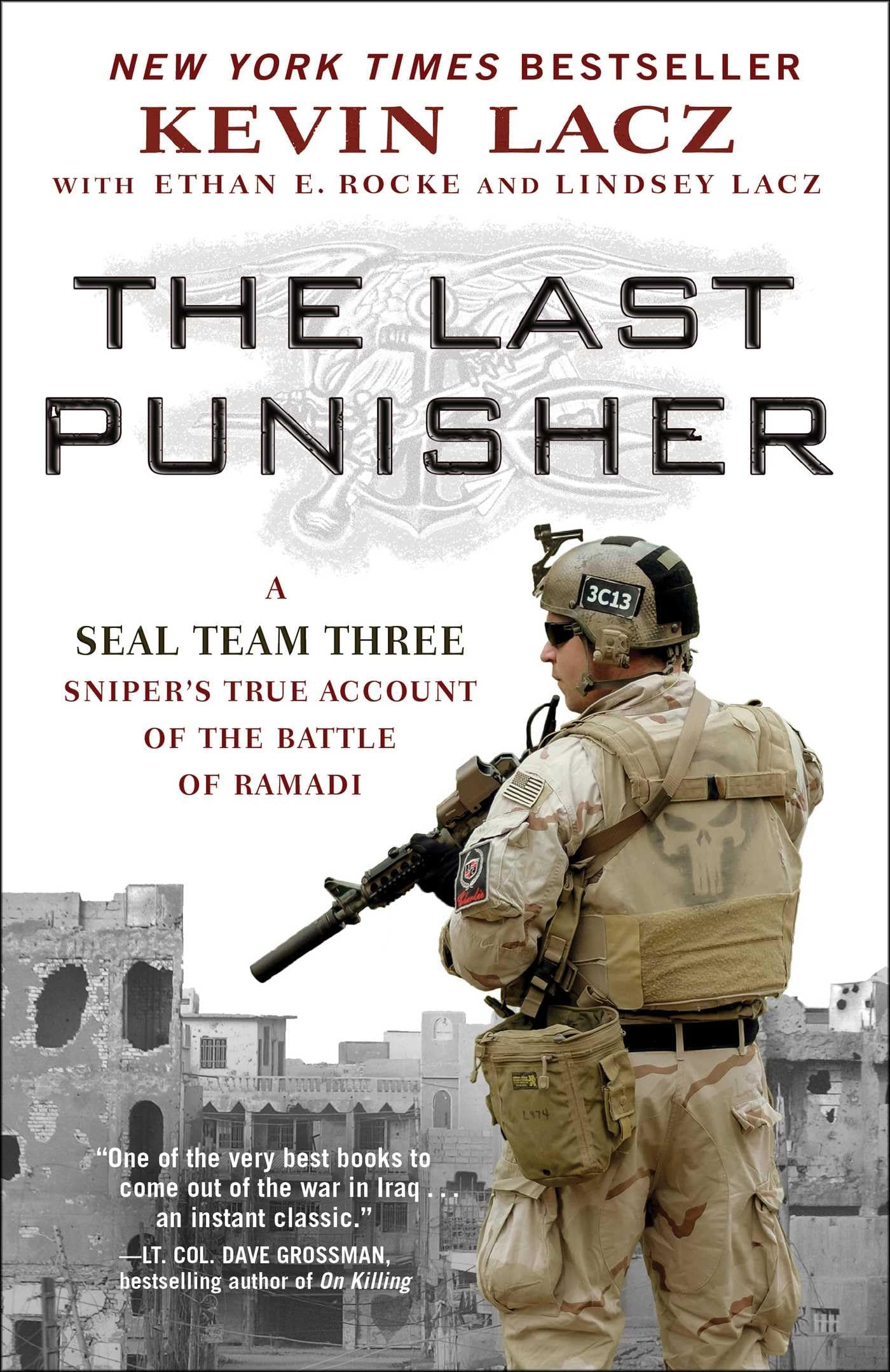 The Last Punisher: A SEAL Team THREE Snipers True Account of the Battle of Ramadi