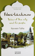 FidaELucknow: Tales Of The City And Its People