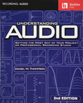 Understanding Audio: Getting the Most Out of Your Project or Professional Recording Studio  Audio Recording Guidebook with Mode