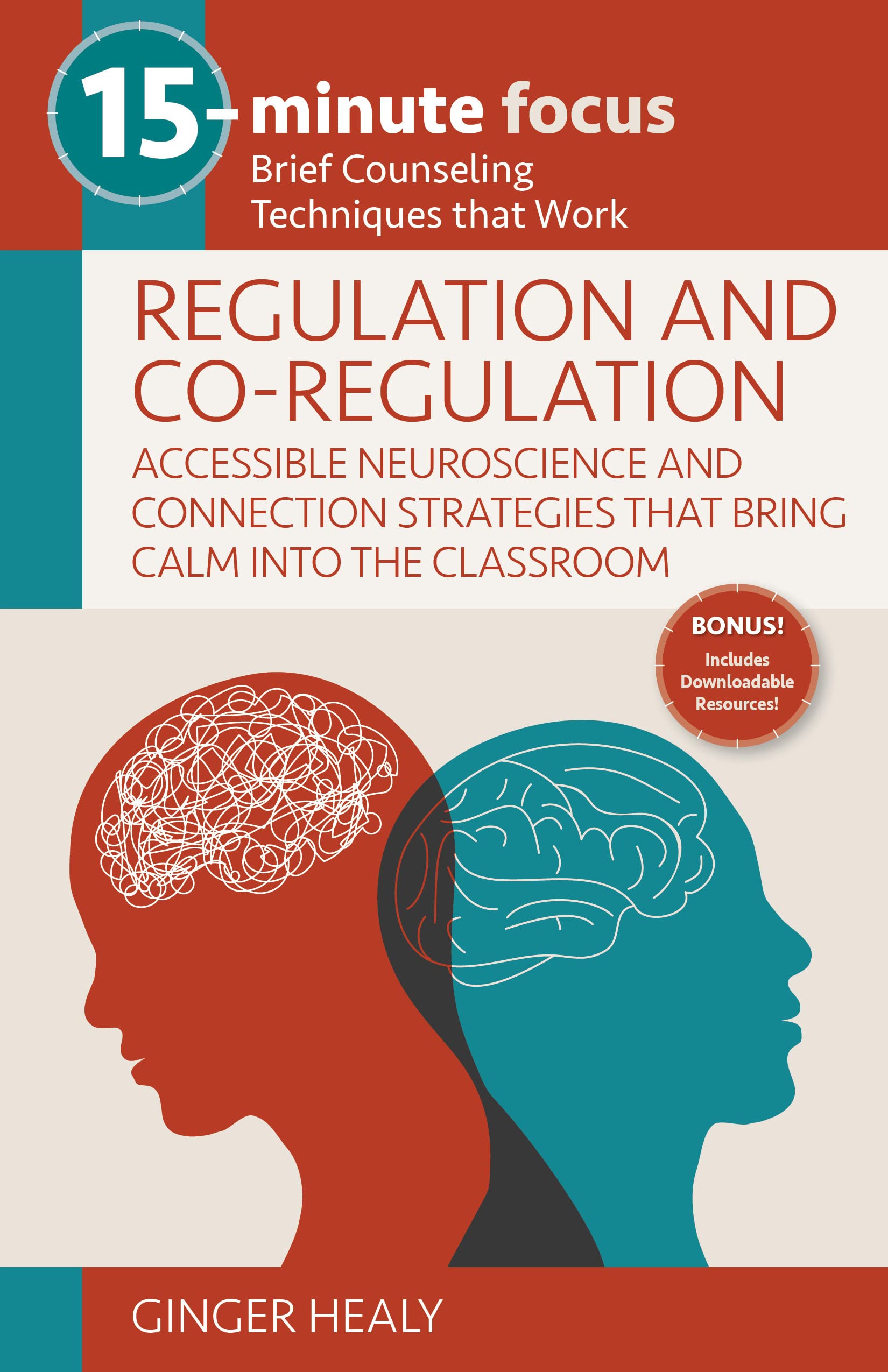 15Minute Focus: Regulation and CoRegulation: Accessible Neuroscience and Connection Strategies that Bring Calm into the Classr