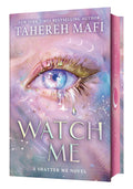 Watch Me: The Brand New Dystopian Romance Book For 2025, Set In The World Of Social Media Sensation Shatter Me, The Most Addicti