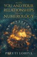 Decode You and your relationships through numerology