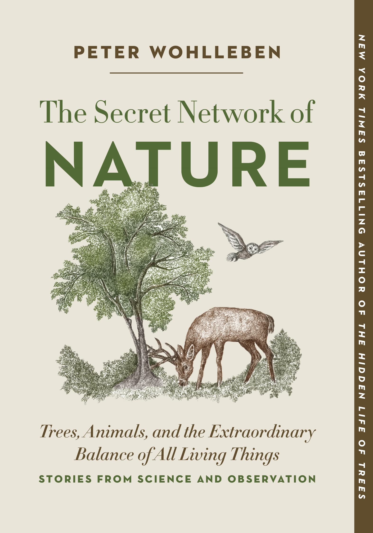 The Secret Network of Nature: Trees, Animals, and the Extraordinary Balance of All Living Things Stories from Science and Obser
