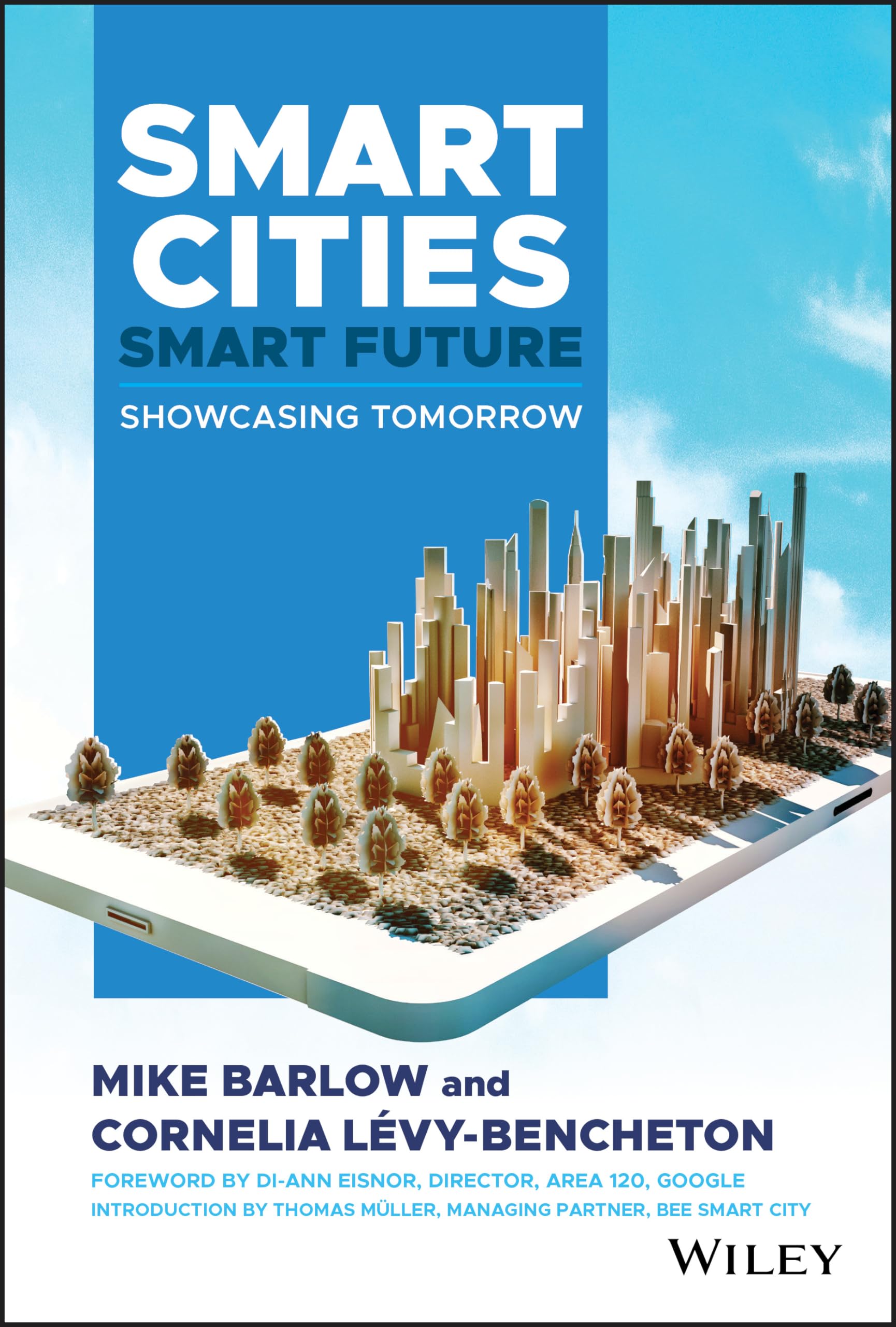 Smart Cities, Smart Future: Showcasing Tomorrow (Wiley and SAS Business)